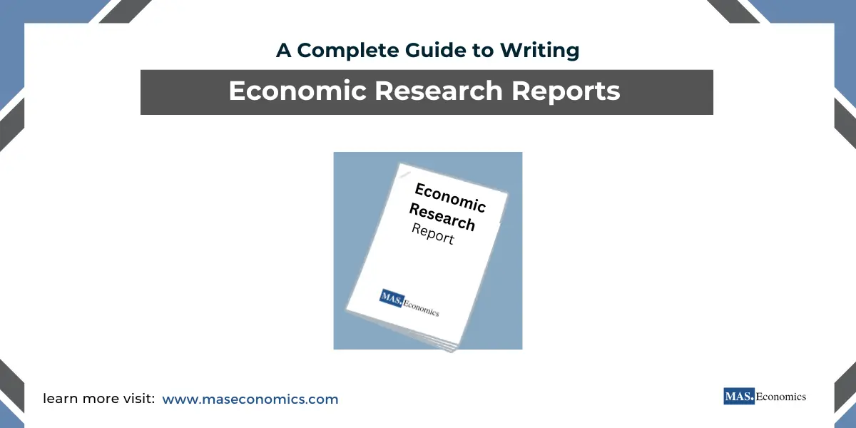 A Complete Guide to Writing Economic Research Reports and Presenting Results